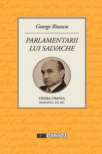 coperta carte parlamentarii lui salvache de george rizescu